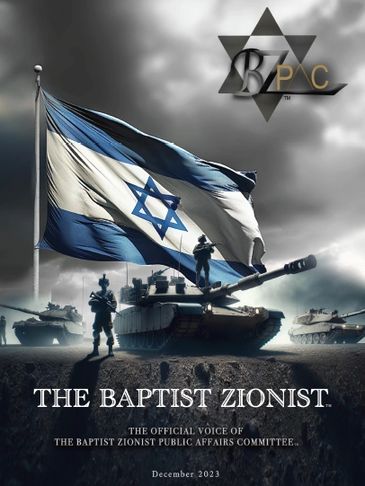 The Baptist Zionist - Dec 2023 Edition