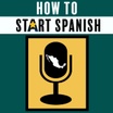 How To Start Spanish