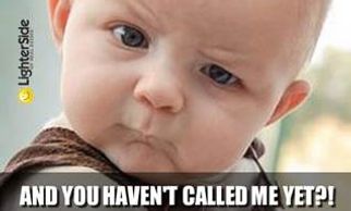 Concerned baby wondering why you have not contacted me