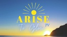 Arise To Glow Christian Tv