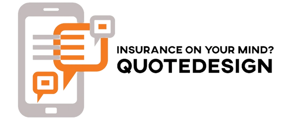 Insurance On Your Mind? 
QuoteDesign
