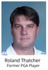 Roland Thatcher, former PGA Player, current GM at The Woodlands Country Club.