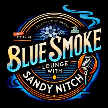 Blue Smoke Lounge with Sandy Nitch singer-songwriter and blogger