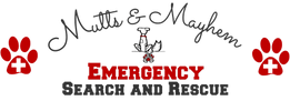 Mutts & Mayhem Emergency Search and Rescue