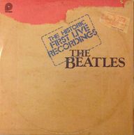 BEATLES HISTORIC FIRST LIVE RECORDINGS ALBUM VINYL RECORD JOHN LENNON PAUL MCCARTNEY GEORGE HARRISON
