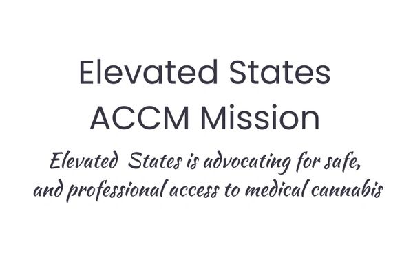 Text stating Elevated States ACCM Mission advocating safe access to medical cannabis.
