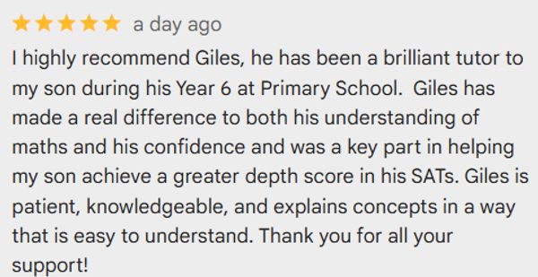 Positive review recommending tutor Giles for Year 6 SATs preparation.