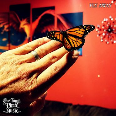 FLY AWAY song cover art by One Tough Pirate Music and Bob Bowers songs for survival HIV/AIDS
