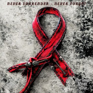 NEVER SURRENDER NEVER FORGET SONG by One Tough Pirate Music in Houston Texas