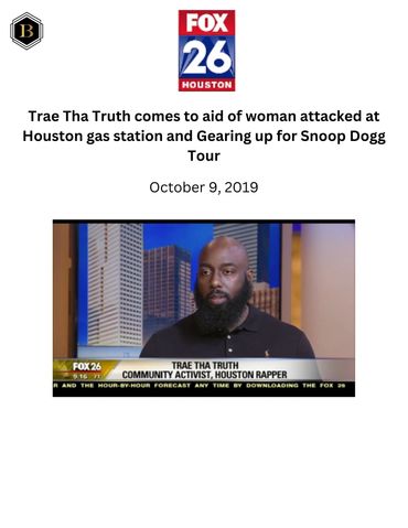 Buchanan PR: Fox 26 Houston and Trae Tha Truth comes to the aid of woman and snoop Dogg tour -PR