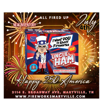 Fireworks sale for July 4th 2026 in Maryville, TN with Uncle Ham brand.