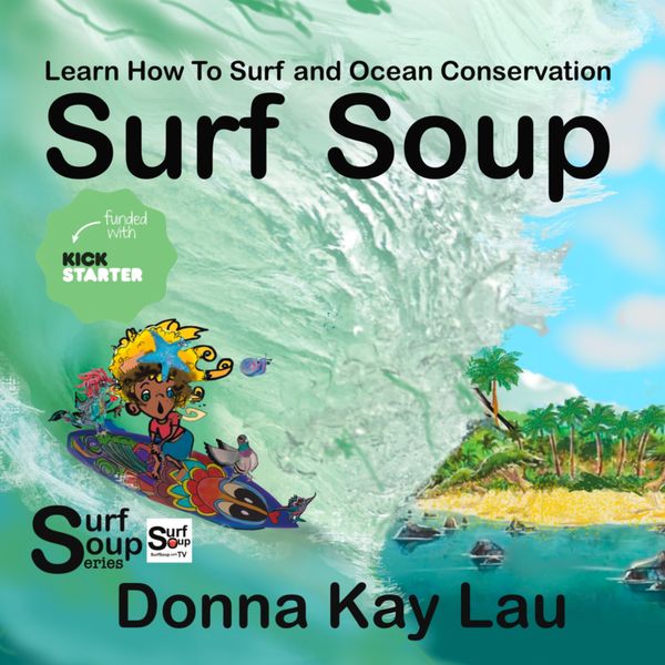 Surf soup Book cover with bright colors from Surf Soup® series by Donna Kay Lau