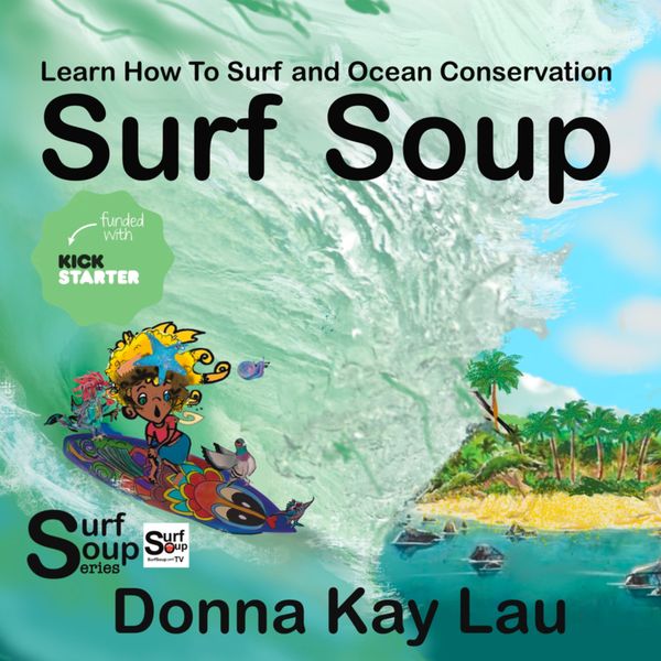 alt="Surf Soup book cover by Donna Kay Lau, colorful hand-drawn illustration from the children’s boo