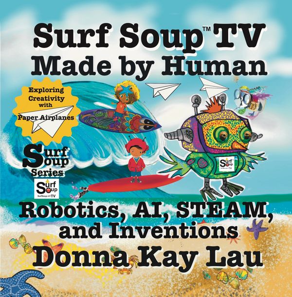 Book cover, surf soup, robotics, and AI steam, an adventure and inventions surf soupbox Aries, Donna
