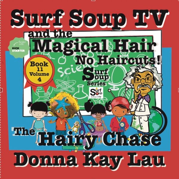 Surf soup tv magical hair no haircuts hairy chase Surf Soup TV Show, Animated Enjoyment, Children's Illustrations, Kids' Fiction Books, Surfing Adventures.