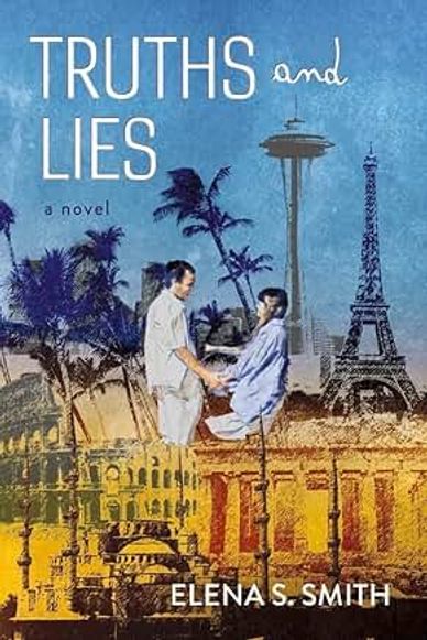 Cover of the novel 'Truths and Lies' by Elena S. Smith featuring iconic landmarks and a couple.