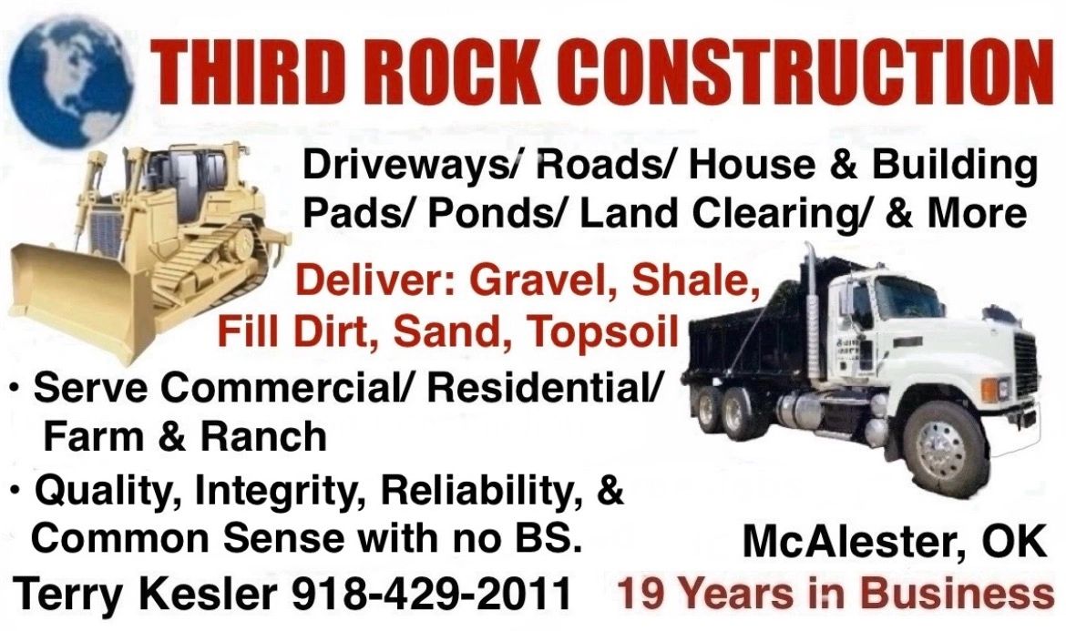 Dirt work, land clearing, delivery of gravel and dirt. Serving clients in and around McAlester, OK.