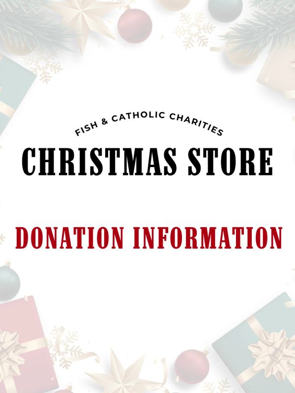 Christmas store donation information by Fish & Catholic Charities.