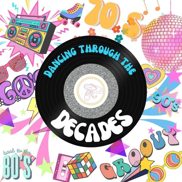 Colorful retro icons around a record saying 'Dancing Through the Decades'.