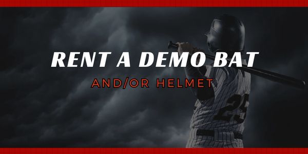 Rent a demo bat or helmet