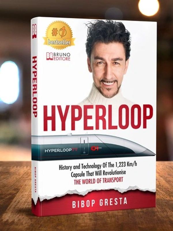 Bibop Gresta Co-Founder HyperloopTT - Founder Hyperloop Italia - Cover of the Book on Hyperloop