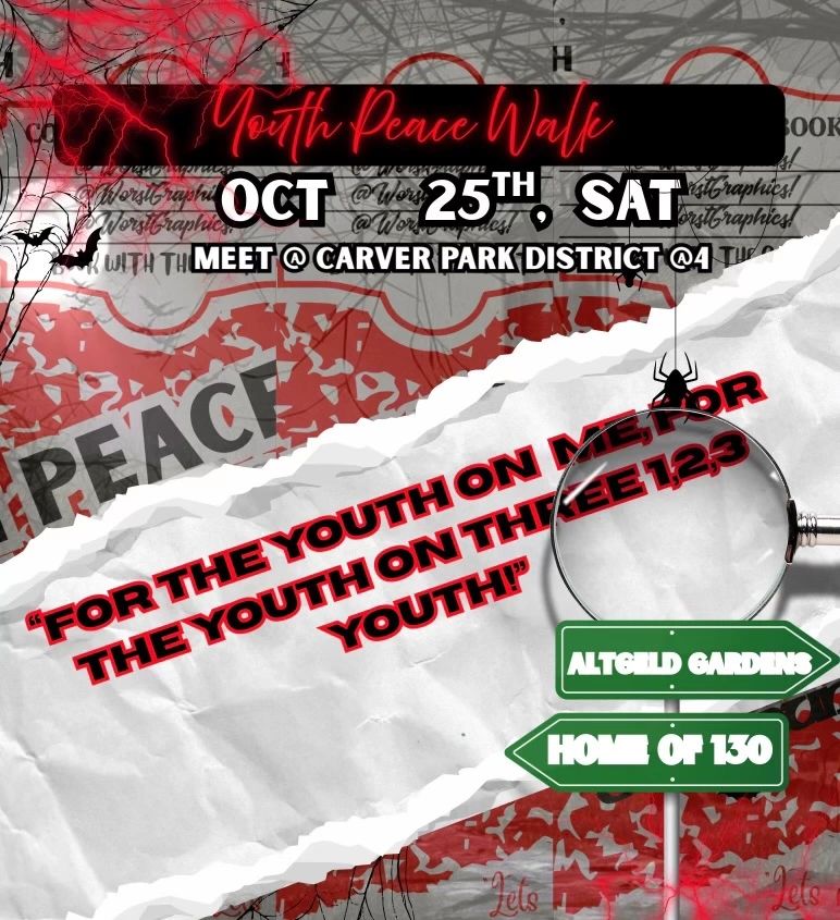 Youth Peace Walk on Oct 25th at Carver Park District, promoting unity and peace among youth.