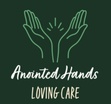 Anointed Hands Loving Care