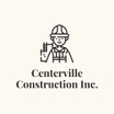 Centerville Construction Inc.