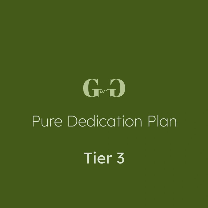 Growing with Gretchen Tier 3. The Pure Dedication Plan.