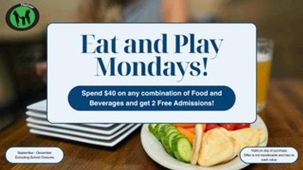 Eat and Play Mondays offer with food and beverage purchase.