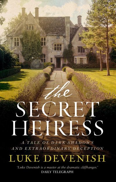The Secret Heiress, by Luke Devenish, 2nd edition, January 2017