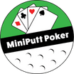 MiniPutt Poker