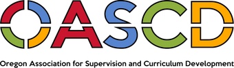 Oregon Association for Supervision and Curriculum DevelopmenT