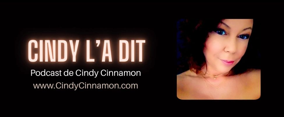 Cindy l’a Dit - Podcast de Cindy Cinnamon