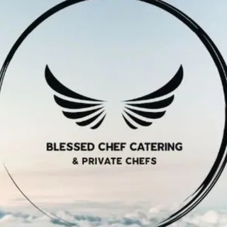 Blessed Chef Catering 
& Private Chefs