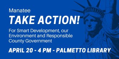 Take action for smart development, our environment and responsible county government.