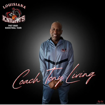 Louisiana Knights Post Grad Academy Coach Tony Living