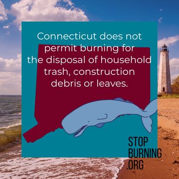 Connecticut open burning regulations. Stop Burning.org.