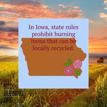 Iowa open burning regulations. Stop Burning.org.