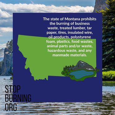 Montana open burning regulations. Stop Burning.org.