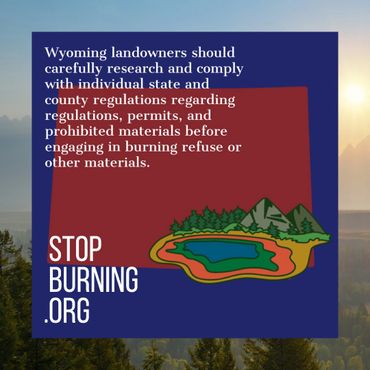 Wyoming open burning regulations. Stop Burning.org.