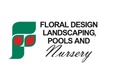 Floral Design Landscaping, Pools and Nursery