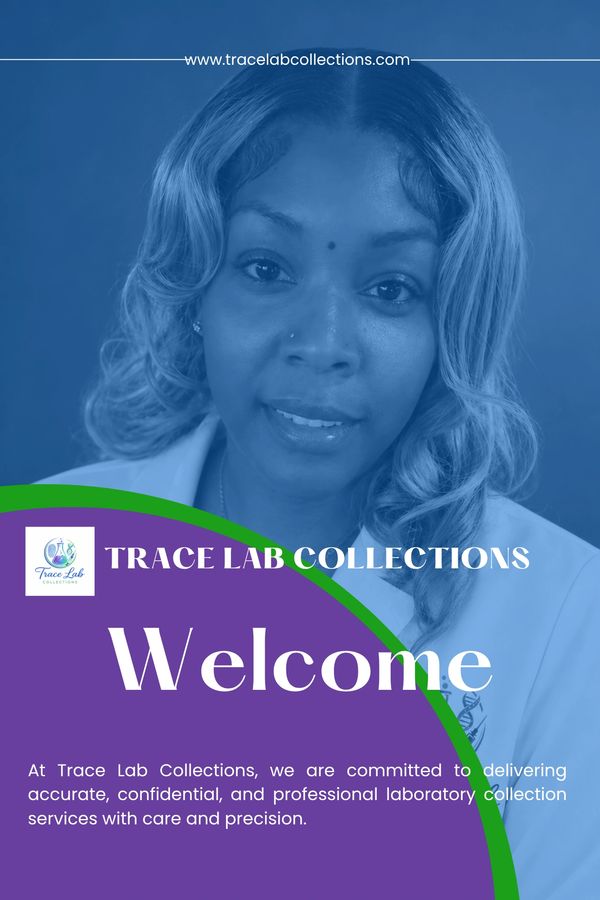 Trace Lab Collections welcomes you with professional and confidential lab services.