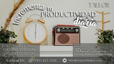 Taller para incrementar productividad diaria con Natach López, disponible virtual y presencial.