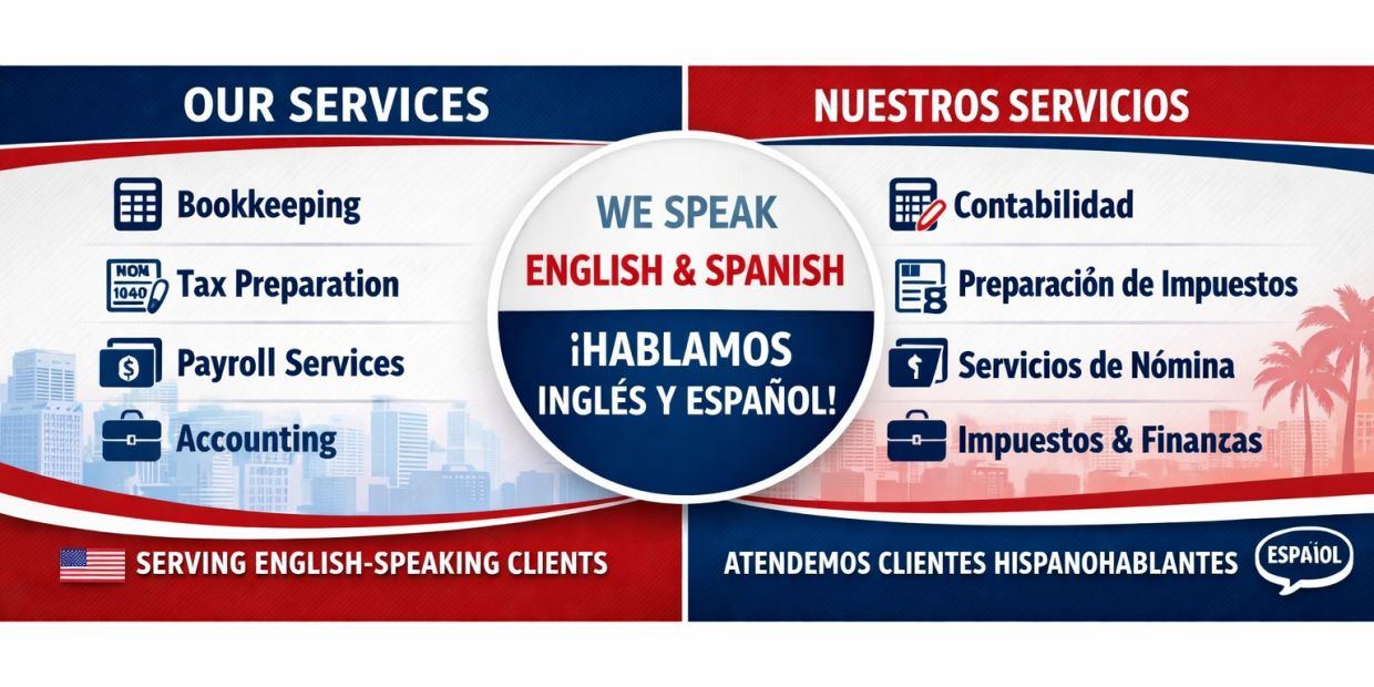 Bilingual bookkeeping and tax services in English and Spanish.