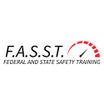 F.A.S.S.T.
Federal and State Safety Training