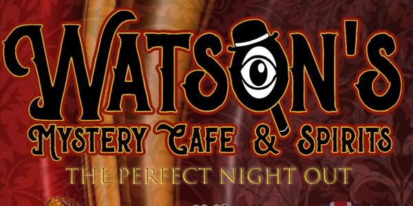 Watson's Mystery Cafe: The perfect night out, delicious food, craft cocktails, live entertainment