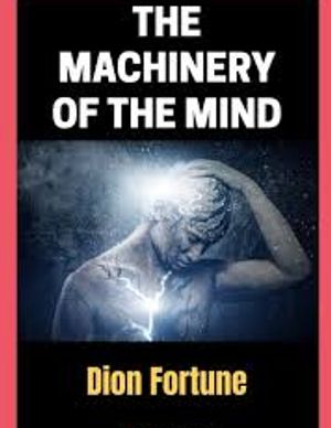 The Machinery of the Mind
