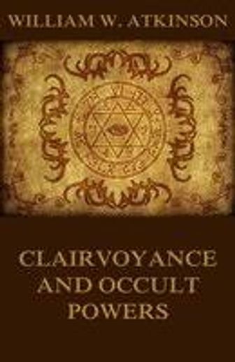 Clairvoyance and Occult Powers