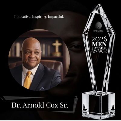 Congratulations to Black Leaders Worldwide™ 2026 Man To Watch Awards honoree Dr. Arnold Cox Sr.,